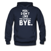 You Don't Like Volleyball? Bye Unisex Hoodie-Men's Hoodie | Hanes P170-Teelime | shirts-hoodies-mugs