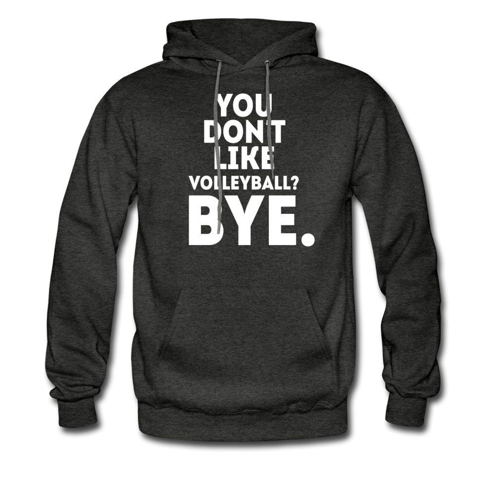 You Don't Like Volleyball? Bye Unisex Hoodie-Men's Hoodie | Hanes P170-Teelime | shirts-hoodies-mugs