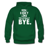 You Don't Like Volleyball? Bye Unisex Hoodie-Men's Hoodie | Hanes P170-Teelime | shirts-hoodies-mugs