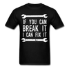 If you can break it I can fix it - Mechanic Unisex T-Shirt-Unisex Classic T-Shirt | Fruit of the Loom 3930-Teelime | shirts-hoodies-mugs