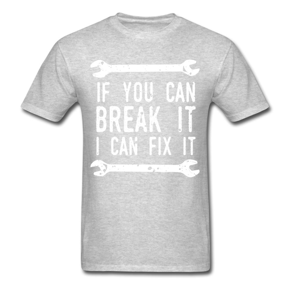 If you can break it I can fix it - Mechanic Unisex T-Shirt-Unisex Classic T-Shirt | Fruit of the Loom 3930-Teelime | shirts-hoodies-mugs