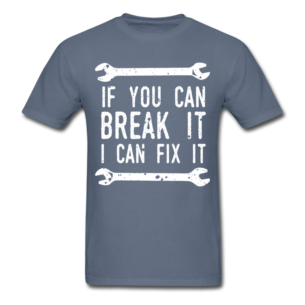 If you can break it I can fix it - Mechanic Unisex T-Shirt-Unisex Classic T-Shirt | Fruit of the Loom 3930-Teelime | shirts-hoodies-mugs
