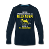 Never Underestimate An Old Man With a St. Bernard Unisex Longsleeve-Men's Premium Long Sleeve T-Shirt | Spreadshirt 875-Teelime | shirts-hoodies-mugs