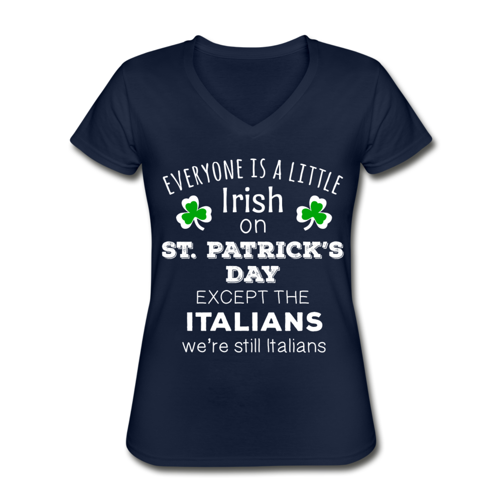 Everyone is a little Irish, except Italians Women's V-Neck T-Shirt-Women's V-Neck T-Shirt | Fruit of the Loom L39VR-Teelime | shirts-hoodies-mugs