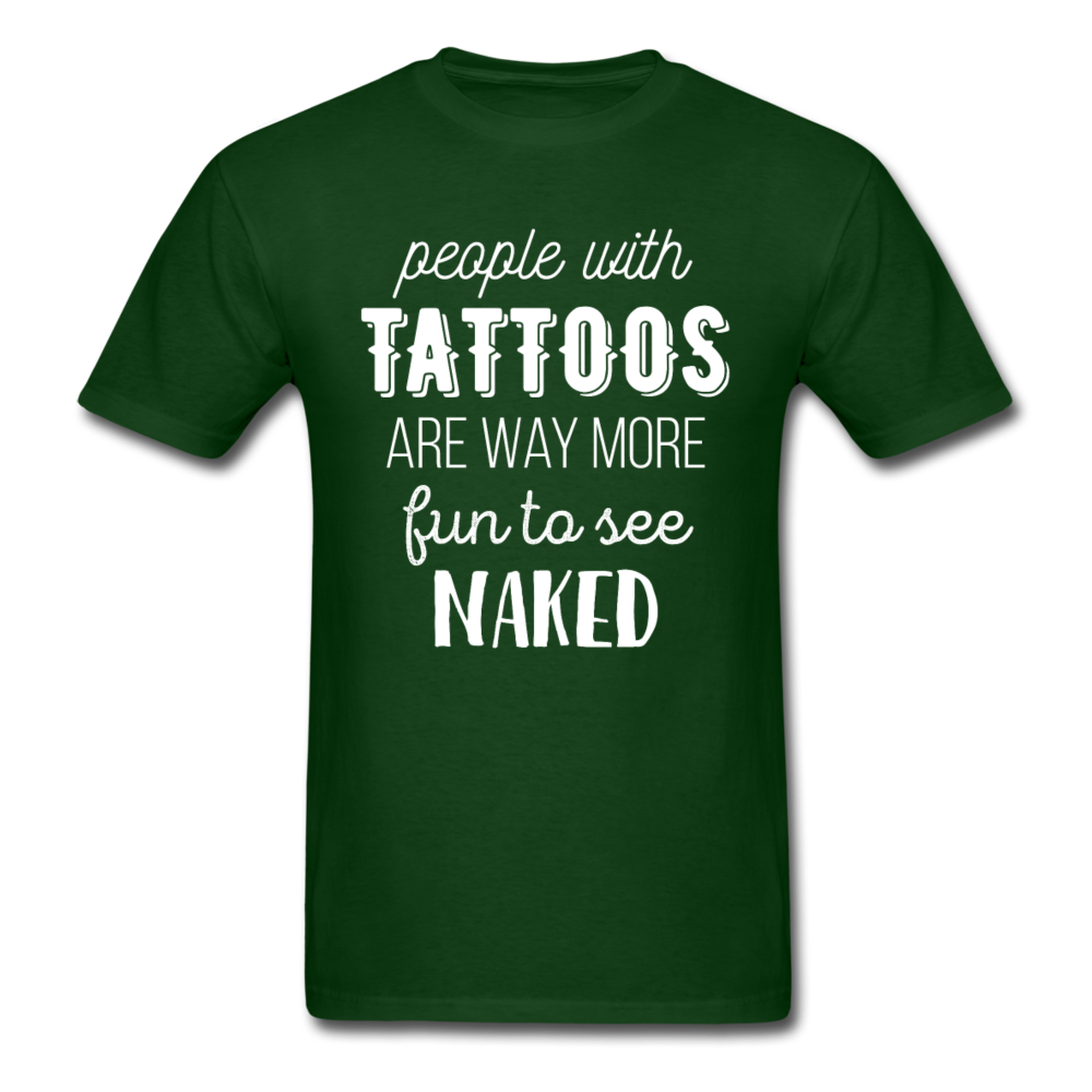 People With Tattoos Are Way More Fun To See Naked Unisex T-Shirt-Unisex Classic T-Shirt | Fruit of the Loom 3930-Teelime | shirts-hoodies-mugs