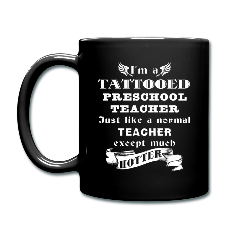I'm a Tattooed Preschool Teacher Just like a normal Preschool Teacher except much hotter Full color Mug-Full Color Mug | BestSub B11Q-Teelime | shirts-hoodies-mugs