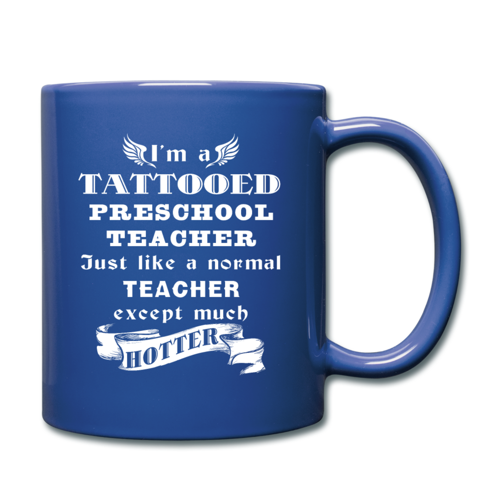 I'm a Tattooed Preschool Teacher Just like a normal Preschool Teacher except much hotter Full color Mug-Full Color Mug | BestSub B11Q-Teelime | shirts-hoodies-mugs