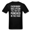 Everybody has a plan 'till they get punched in the face Back Print Unisex T-Shirt-Unisex Classic T-Shirt | Fruit of the Loom 3930-Teelime | shirts-hoodies-mugs