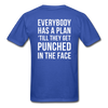 Everybody has a plan 'till they get punched in the face Back Print Unisex T-Shirt-Unisex Classic T-Shirt | Fruit of the Loom 3930-Teelime | shirts-hoodies-mugs