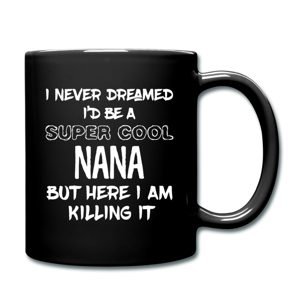 I Never Dreamed I'd Be A Super Cool But Here I Am Killing It Full color Mug-Full Color Mug | BestSub B11Q-Teelime | shirts-hoodies-mugs