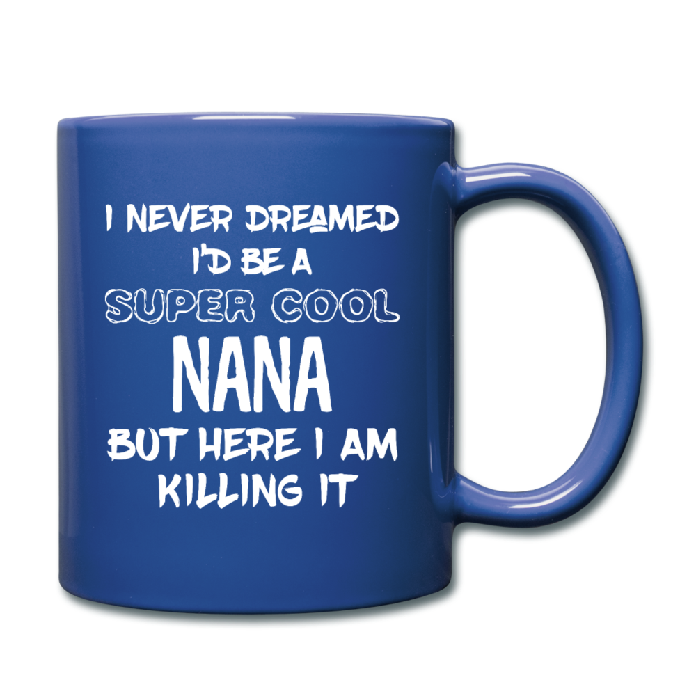 I Never Dreamed I'd Be A Super Cool But Here I Am Killing It Full color Mug-Full Color Mug | BestSub B11Q-Teelime | shirts-hoodies-mugs