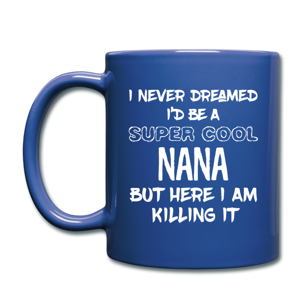 I Never Dreamed I'd Be A Super Cool But Here I Am Killing It Full color Mug-Full Color Mug | BestSub B11Q-Teelime | shirts-hoodies-mugs