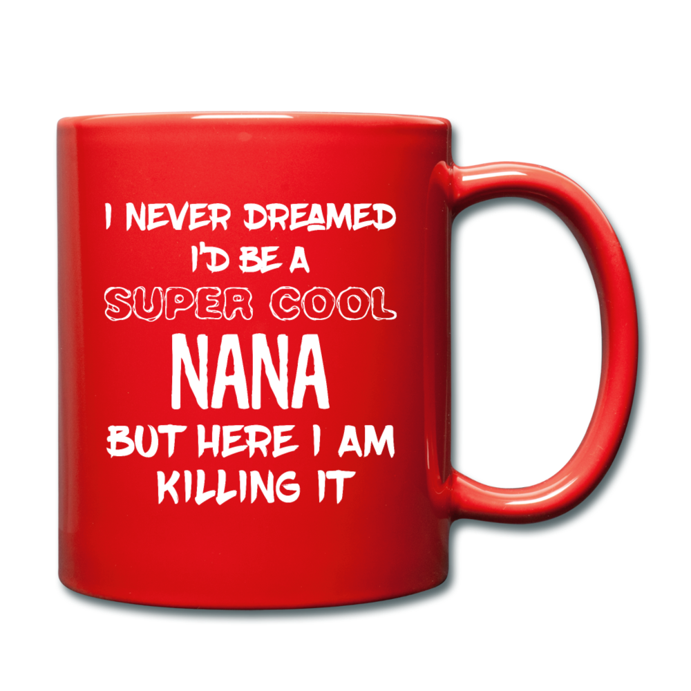 I Never Dreamed I'd Be A Super Cool But Here I Am Killing It Full color Mug-Full Color Mug | BestSub B11Q-Teelime | shirts-hoodies-mugs