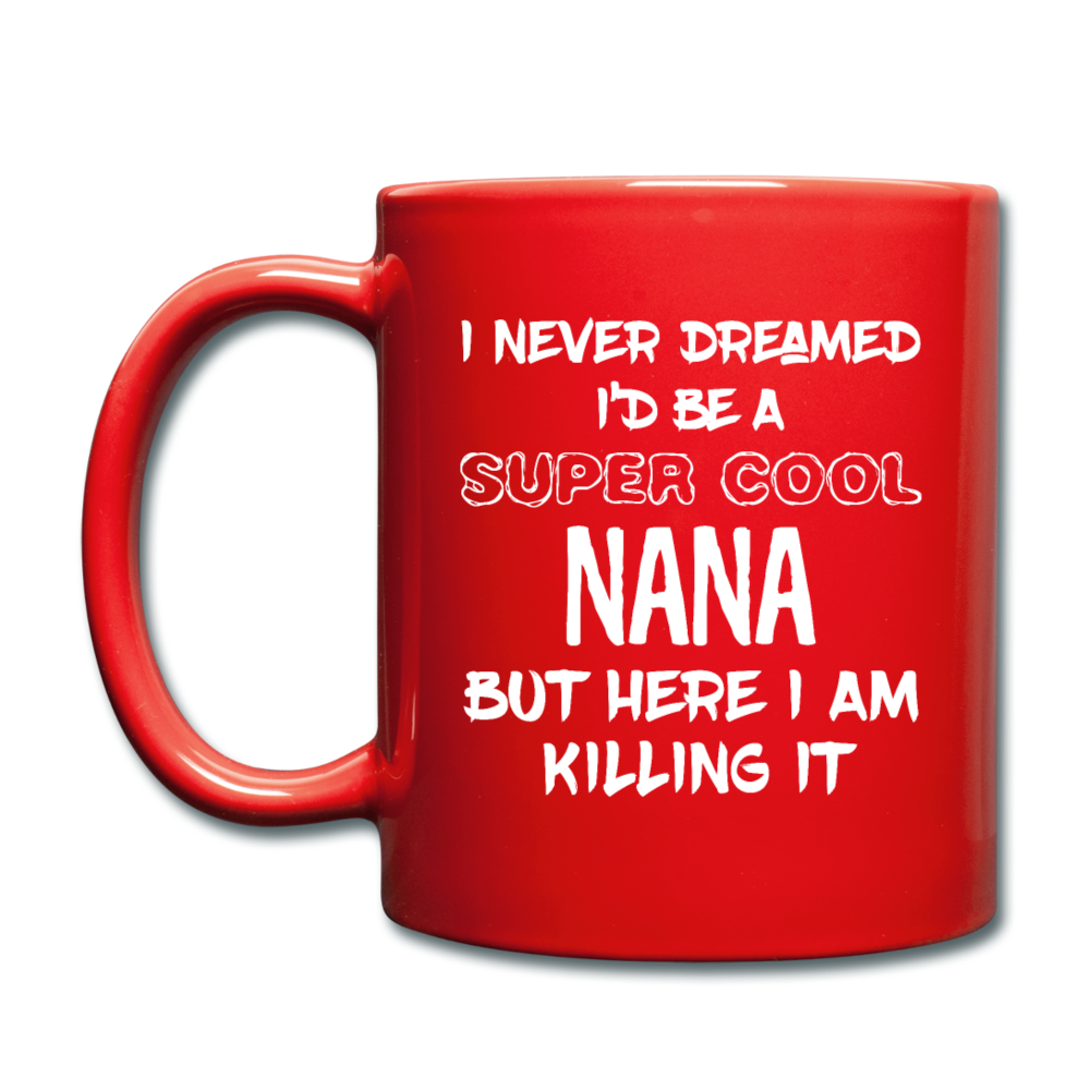 I Never Dreamed I'd Be A Super Cool But Here I Am Killing It Full color Mug-Full Color Mug | BestSub B11Q-Teelime | shirts-hoodies-mugs