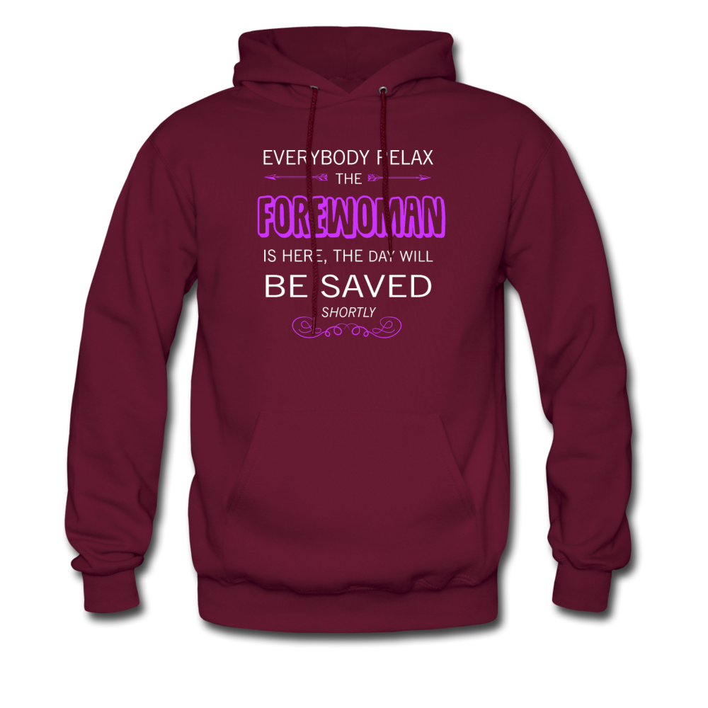 Everyone relax the Forewoman is here, the day will be saved shortly Unisex Hoodie-Men's Hoodie | Hanes P170-Teelime | shirts-hoodies-mugs