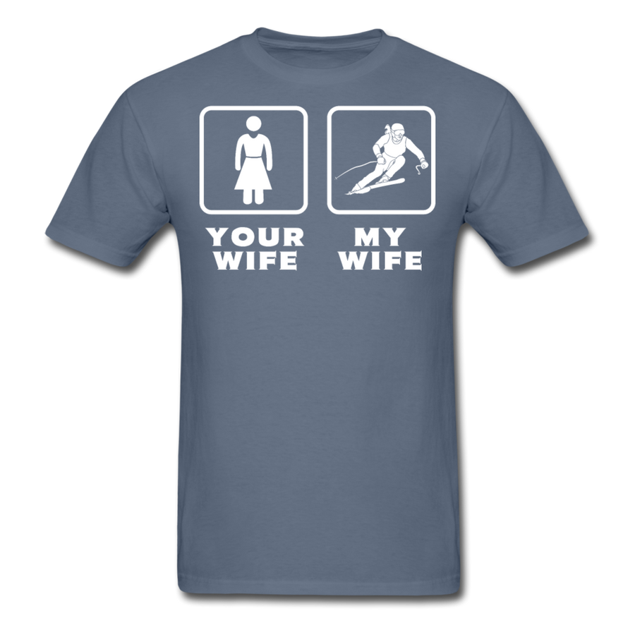 Skiing - Your wife My wife  Unisex T-Shirt