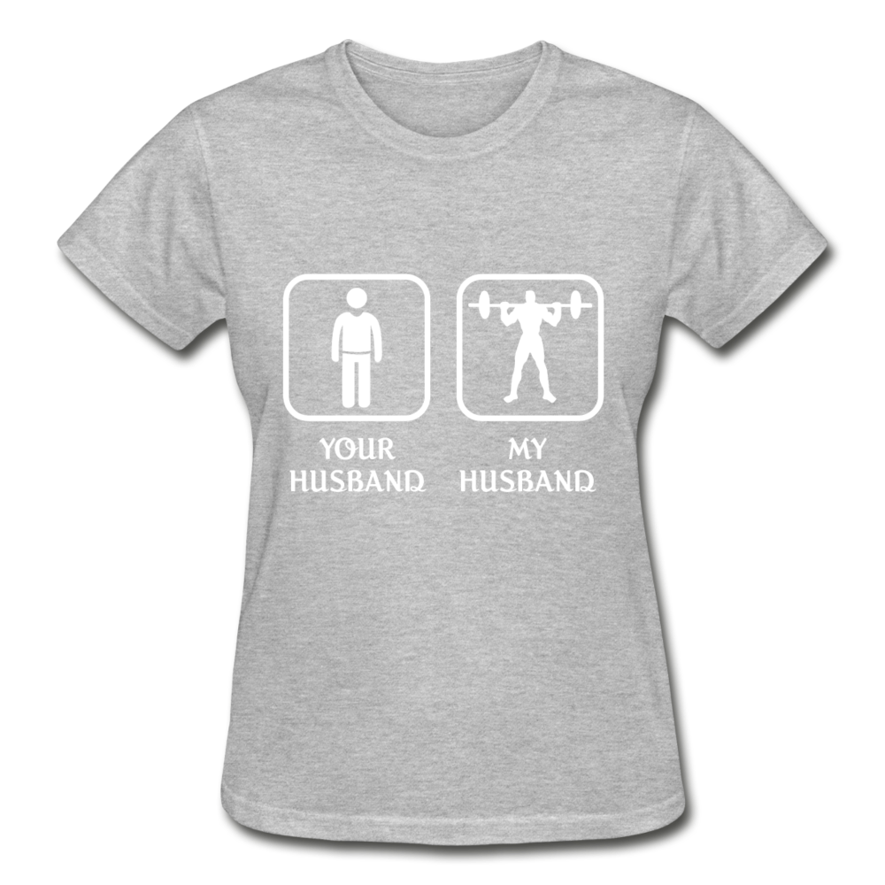 Weightlifting - Your husband My husband Gildan Ultra Cotton Ladies T-Shirt-Ultra Cotton Ladies T-Shirt | Gildan G200L-Teelime | shirts-hoodies-mugs
