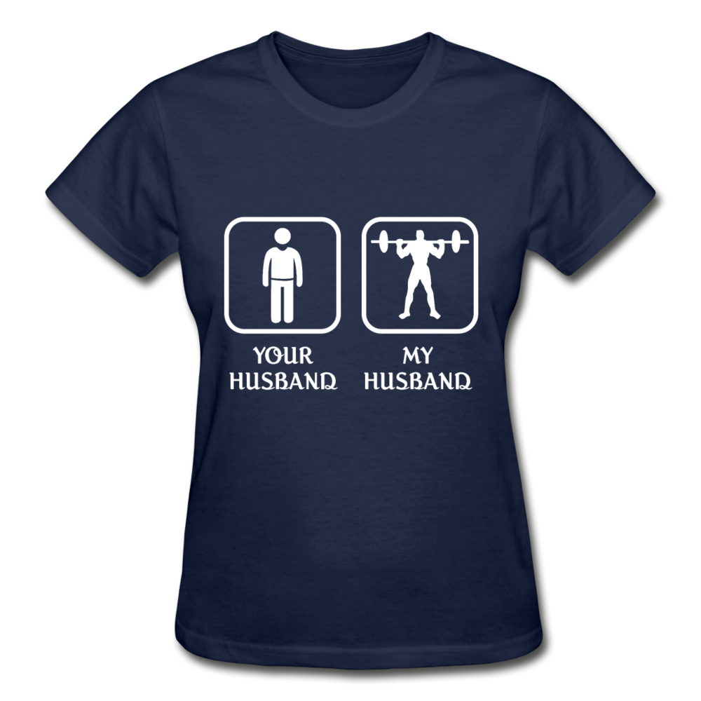 Weightlifting - Your husband My husband Gildan Ultra Cotton Ladies T-Shirt-Ultra Cotton Ladies T-Shirt | Gildan G200L-Teelime | shirts-hoodies-mugs