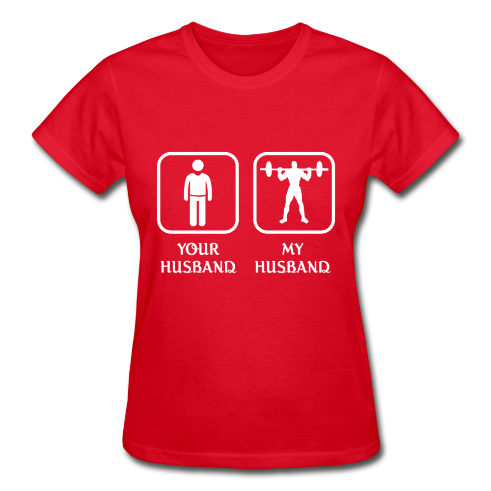 Weightlifting - Your husband My husband Gildan Ultra Cotton Ladies T-Shirt-Ultra Cotton Ladies T-Shirt | Gildan G200L-Teelime | shirts-hoodies-mugs