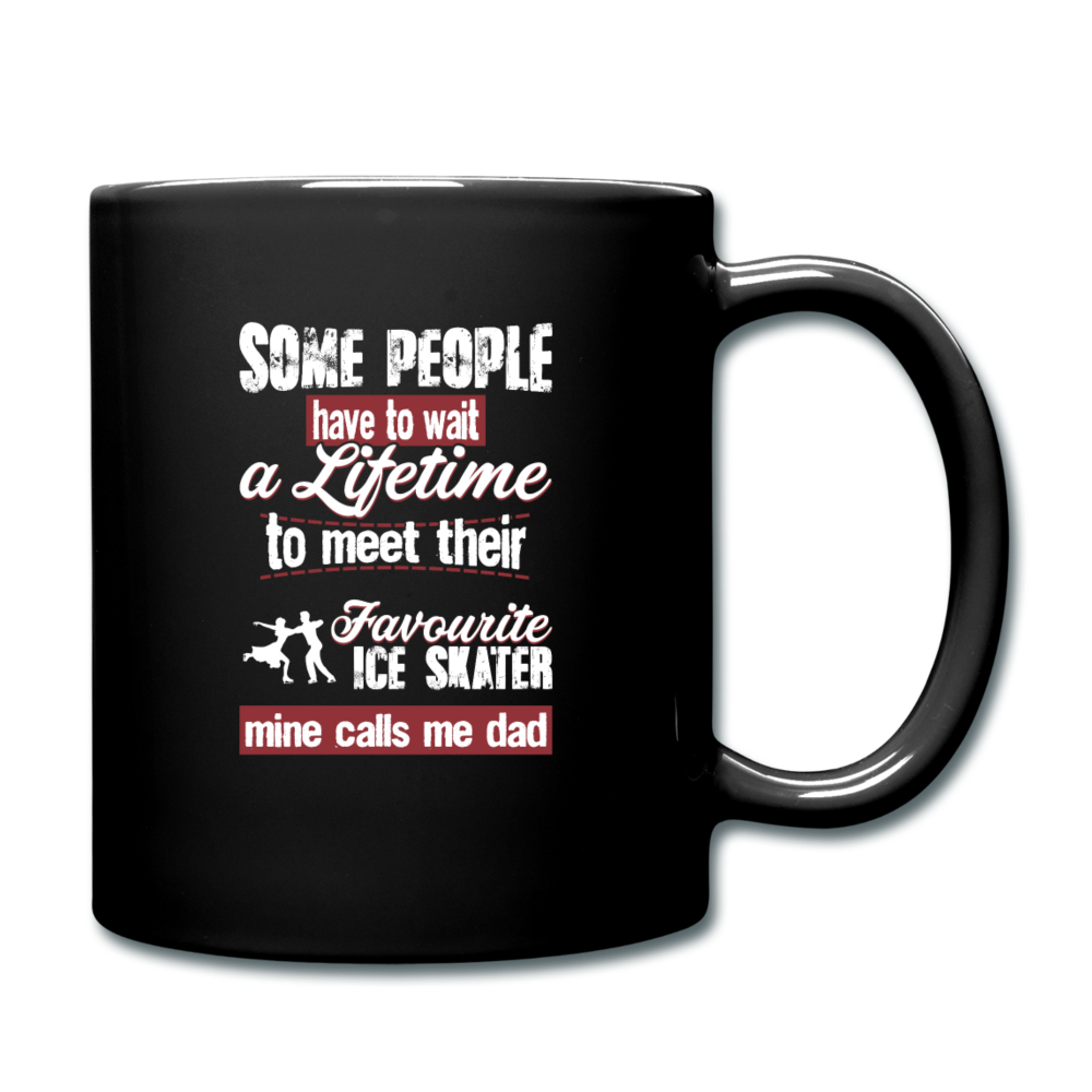 some people have to wait a lifetime to meet their favorite ice skater mine calls me dad Full color Mug-Full Color Mug | BestSub B11Q-Teelime | shirts-hoodies-mugs