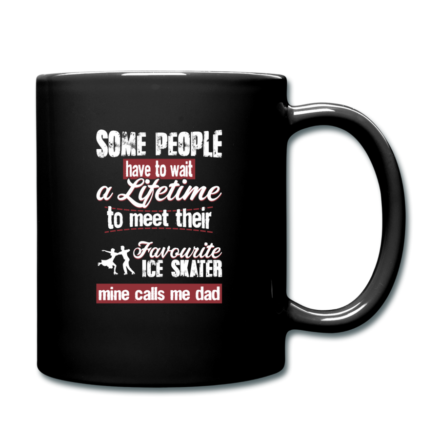 some people have to wait a lifetime to meet their favorite ice skater mine calls me dad Full color Mug-Full Color Mug | BestSub B11Q-Teelime | shirts-hoodies-mugs