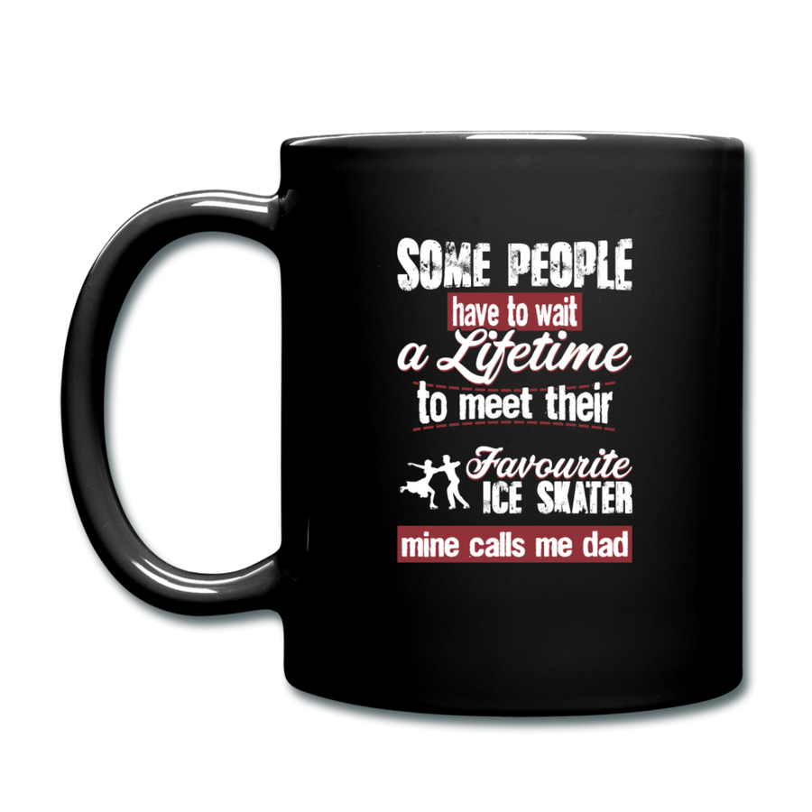 some people have to wait a lifetime to meet their favorite ice skater mine calls me dad Full color Mug-Full Color Mug | BestSub B11Q-Teelime | shirts-hoodies-mugs