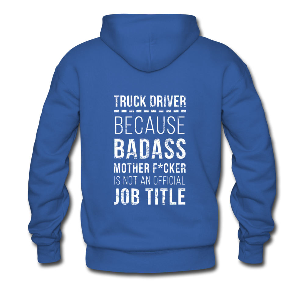 Truck Driver Because Badass Mother F*cker is not an Official Job Title Back Printing Unisex Hoodie-Men's Hoodie | Hanes P170-Teelime | shirts-hoodies-mugs