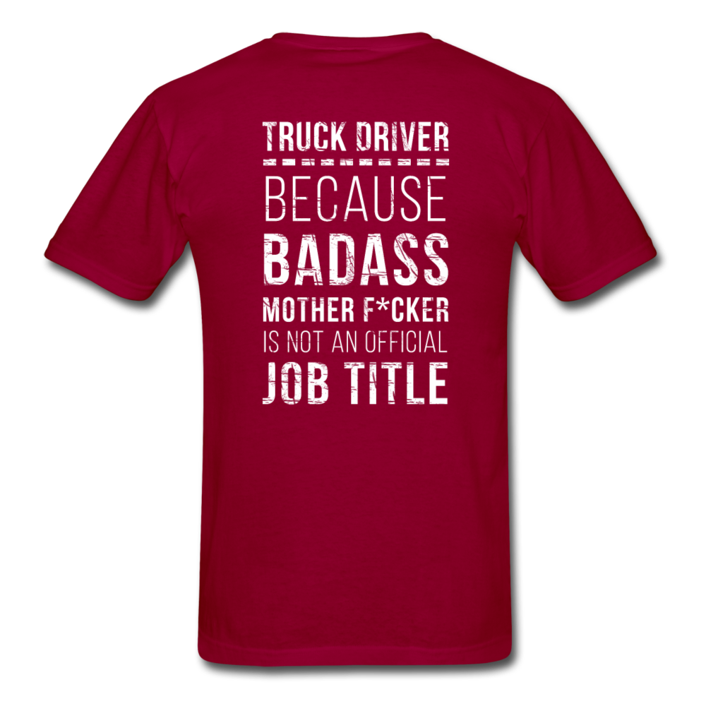 Truck Driver Because Badass Mother F*cker is not an Official Job Title Back Printing Unisex T-Shirt-Unisex Classic T-Shirt | Fruit of the Loom 3930-Teelime | shirts-hoodies-mugs