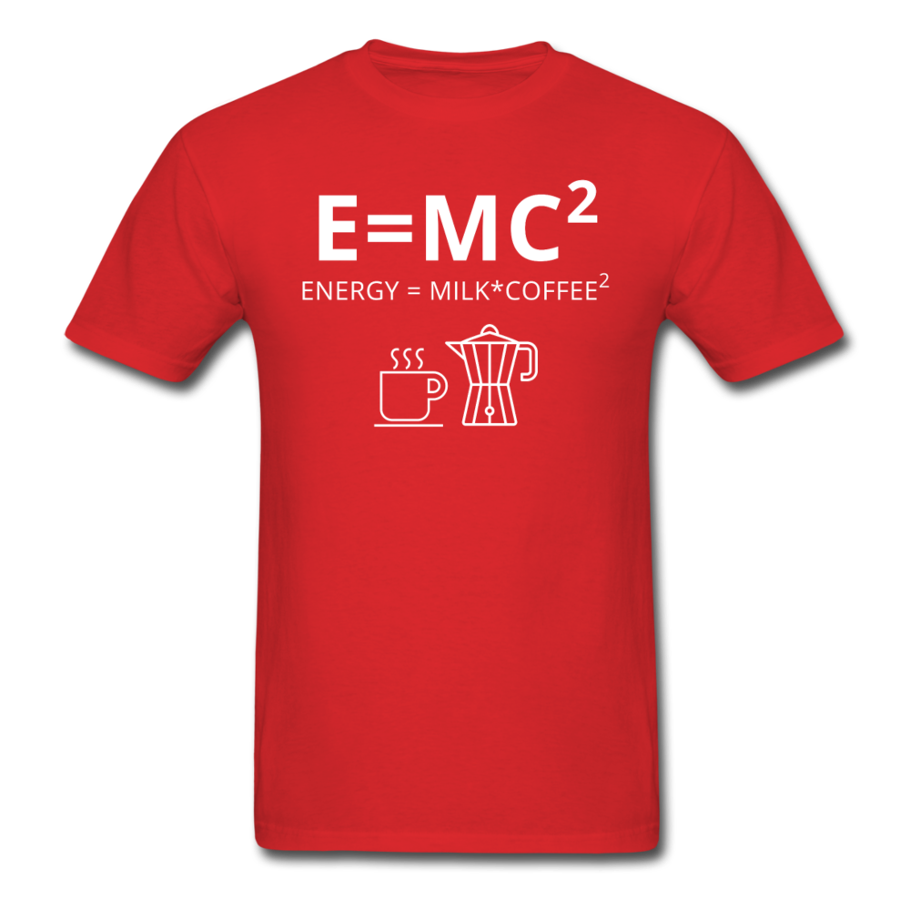 E=MC2 / Energy = Milk*Coffee2 Unisex T-Shirt-Unisex Classic T-Shirt | Fruit of the Loom 3930-Teelime | shirts-hoodies-mugs