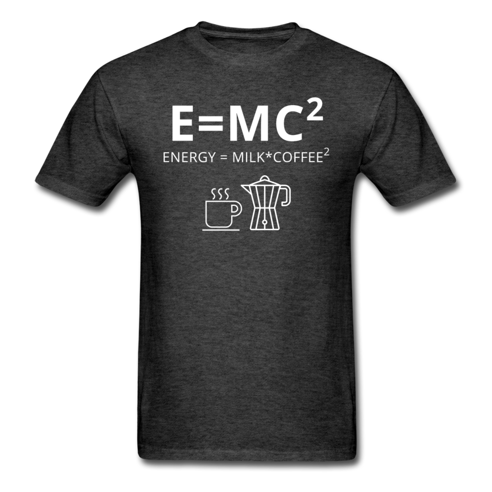 E=MC2 / Energy = Milk*Coffee2 Unisex T-Shirt-Unisex Classic T-Shirt | Fruit of the Loom 3930-Teelime | shirts-hoodies-mugs