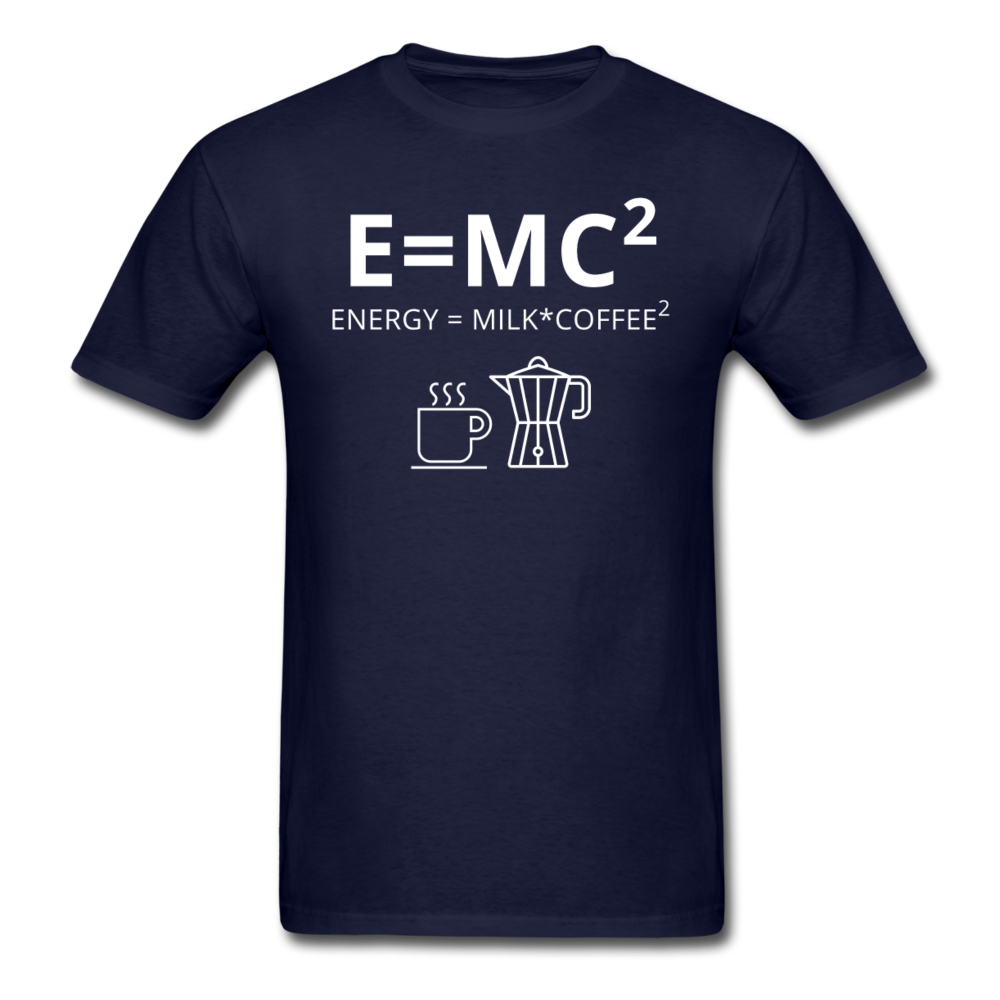 E=MC2 / Energy = Milk*Coffee2 Unisex T-Shirt-Unisex Classic T-Shirt | Fruit of the Loom 3930-Teelime | shirts-hoodies-mugs