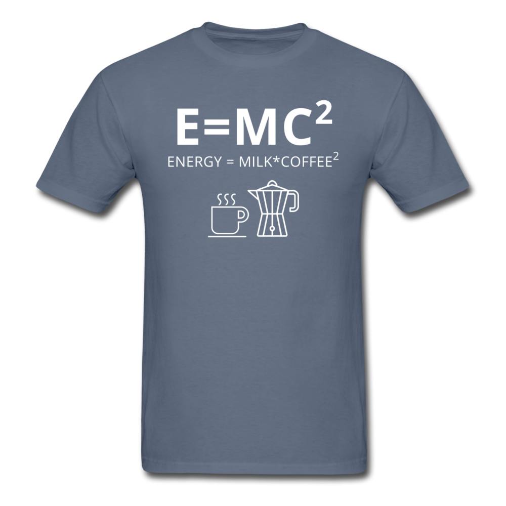 E=MC2 / Energy = Milk*Coffee2 Unisex T-Shirt-Unisex Classic T-Shirt | Fruit of the Loom 3930-Teelime | shirts-hoodies-mugs