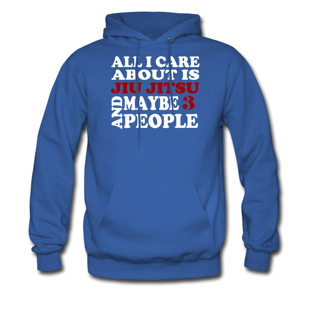 All I care about is Jiu Jitsu and maybe 3 people Unisex Hoodie-Men's Hoodie | Hanes P170-Teelime | shirts-hoodies-mugs