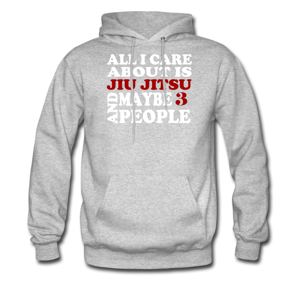All I care about is Jiu Jitsu and maybe 3 people Unisex Hoodie-Men's Hoodie | Hanes P170-Teelime | shirts-hoodies-mugs