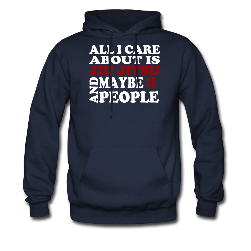 All I care about is Jiu Jitsu and maybe 3 people Unisex Hoodie-Men's Hoodie | Hanes P170-Teelime | shirts-hoodies-mugs