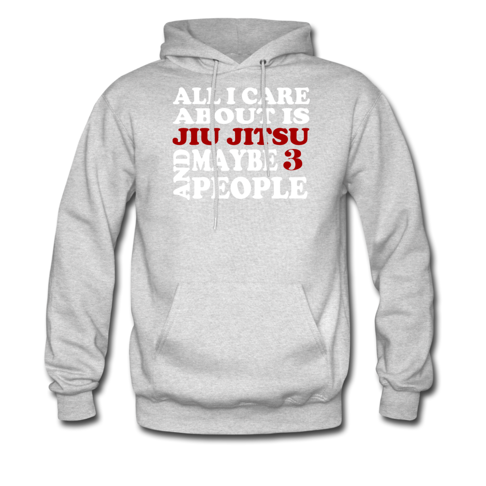 All I care about is Jiu Jitsu and maybe 3 people Unisex Hoodie-Men's Hoodie | Hanes P170-Teelime | shirts-hoodies-mugs