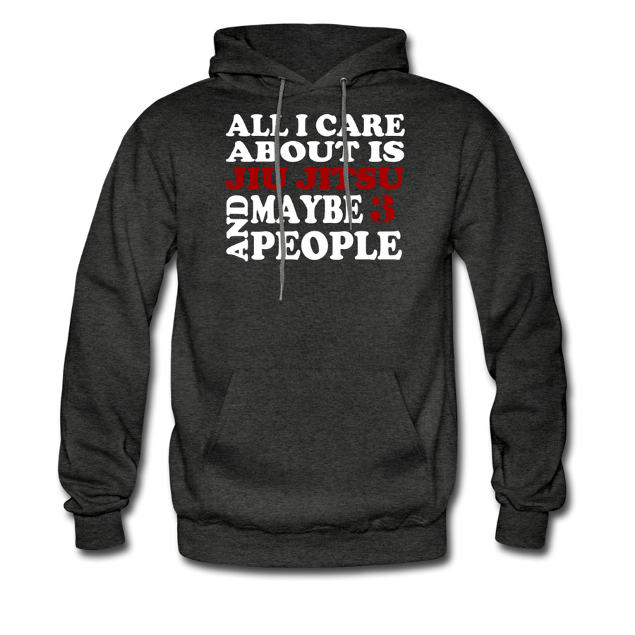 All I care about is Jiu Jitsu and maybe 3 people Unisex Hoodie-Men's Hoodie | Hanes P170-Teelime | shirts-hoodies-mugs