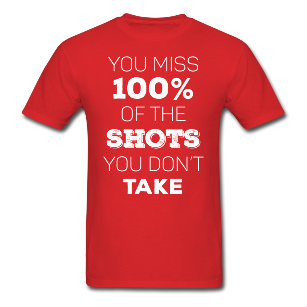 You Miss 100% of the Shots You Don't Take Unisex T-Shirt-Unisex Classic T-Shirt | Fruit of the Loom 3930-Teelime | shirts-hoodies-mugs
