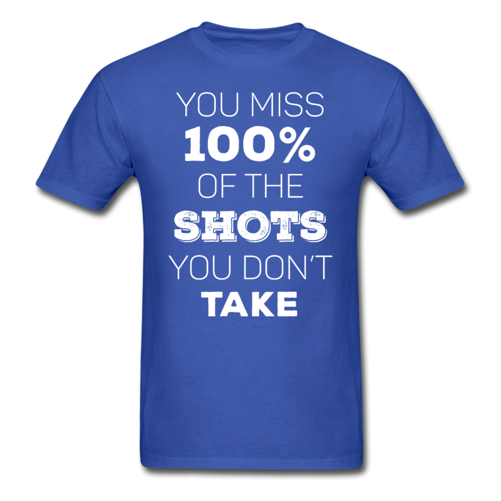You Miss 100% of the Shots You Don't Take Unisex T-Shirt-Unisex Classic T-Shirt | Fruit of the Loom 3930-Teelime | shirts-hoodies-mugs