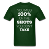 You Miss 100% of the Shots You Don't Take Unisex T-Shirt-Unisex Classic T-Shirt | Fruit of the Loom 3930-Teelime | shirts-hoodies-mugs