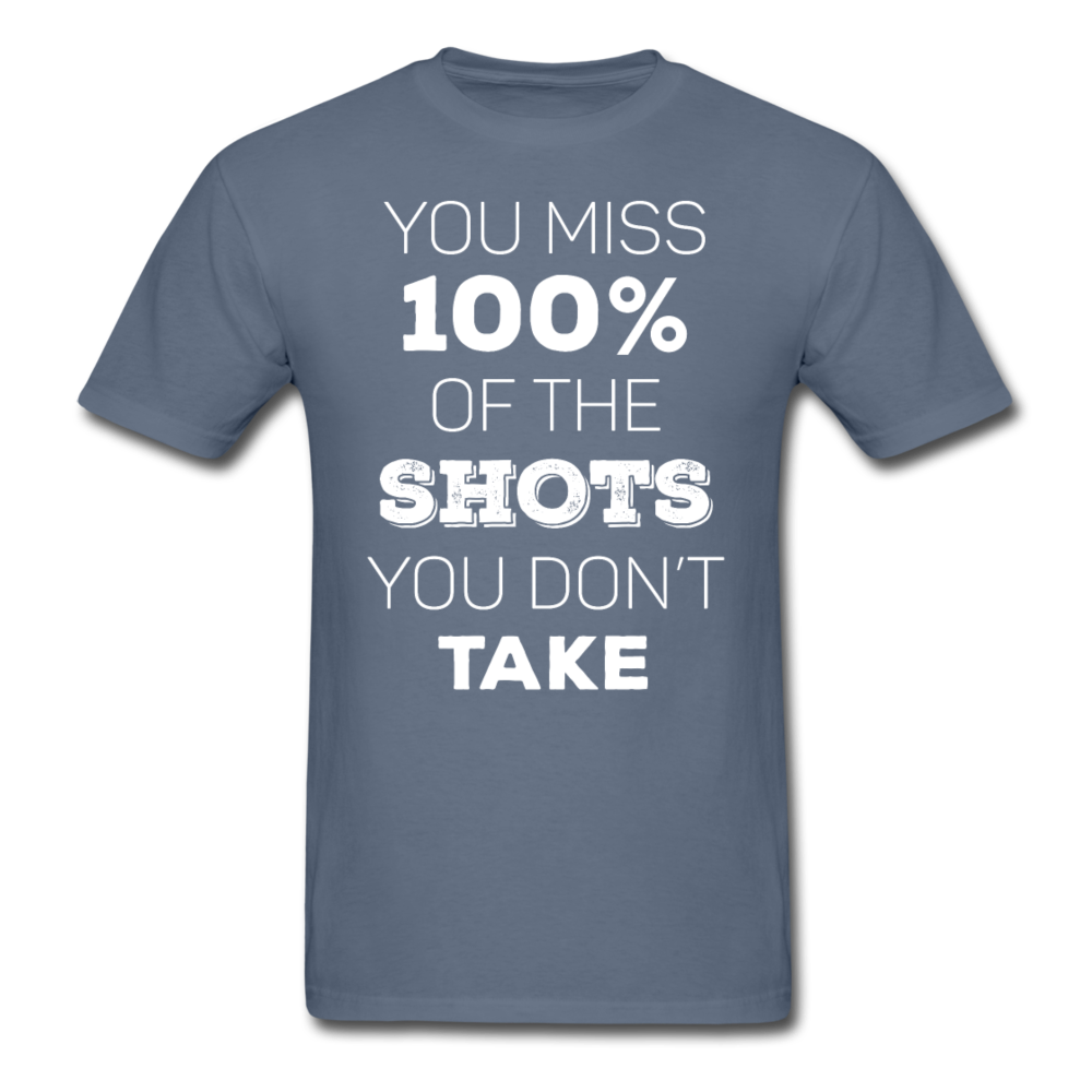 You Miss 100% of the Shots You Don't Take Unisex T-Shirt-Unisex Classic T-Shirt | Fruit of the Loom 3930-Teelime | shirts-hoodies-mugs