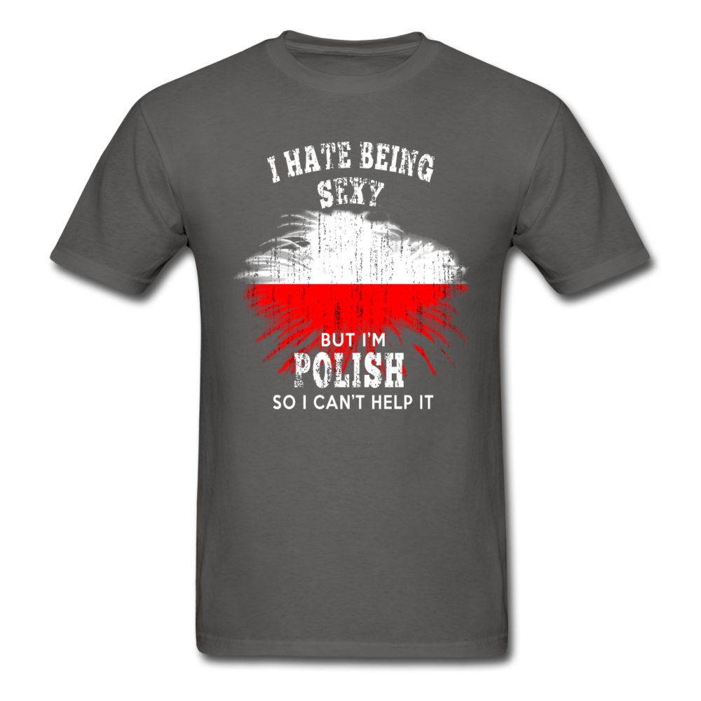I hate being sexy, but I'm Polish so I can't help it Unisex T-Shirt-Unisex Classic T-Shirt | Fruit of the Loom 3930-Teelime | shirts-hoodies-mugs