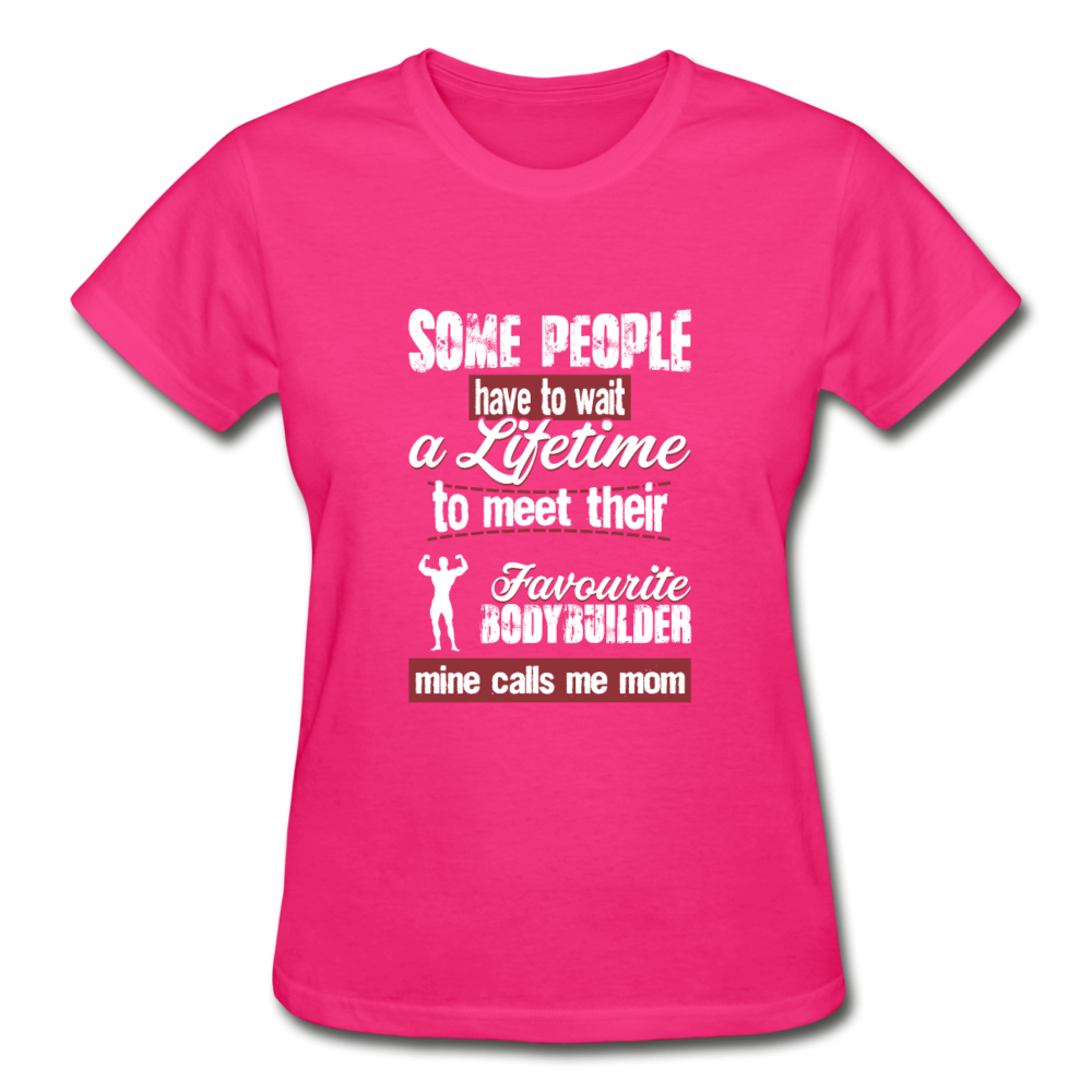 Some people have to wait a lifetime to meet their favorite Bodybuilding player mine calls me mom Gildan Ultra Cotton Ladies T-Shirt-Ultra Cotton Ladies T-Shirt | Gildan G200L-Teelime | shirts-hoodies-mugs