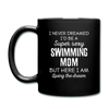 I Never Dreamed I'd Be A Super Sexy Mom But Here I Am Full color Mug-Full Color Mug | BestSub B11Q-Teelime | shirts-hoodies-mugs