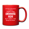 I Never Dreamed I'd Be A Super Sexy Mom But Here I Am Full color Mug-Full Color Mug | BestSub B11Q-Teelime | shirts-hoodies-mugs