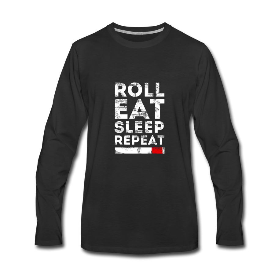 Roll Eat Sleep Repeat Unisex Longsleeve-Men's Premium Long Sleeve T-Shirt | Spreadshirt 875-Teelime | shirts-hoodies-mugs