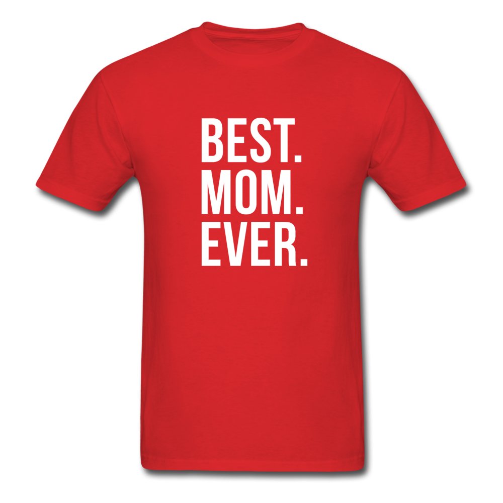 Best Mom Ever Unisex T-Shirt-Unisex Classic T-Shirt | Fruit of the Loom 3930-Teelime | shirts-hoodies-mugs