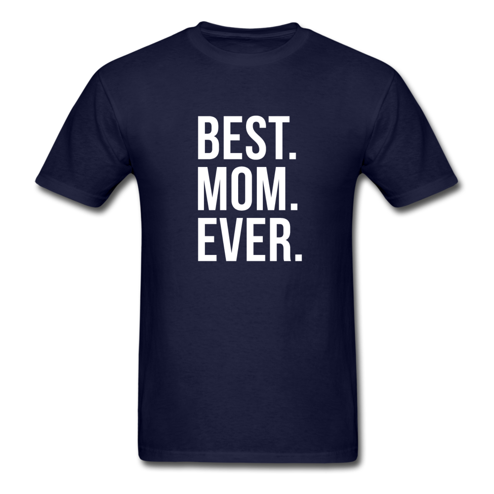 Best Mom Ever Unisex T-Shirt-Unisex Classic T-Shirt | Fruit of the Loom 3930-Teelime | shirts-hoodies-mugs