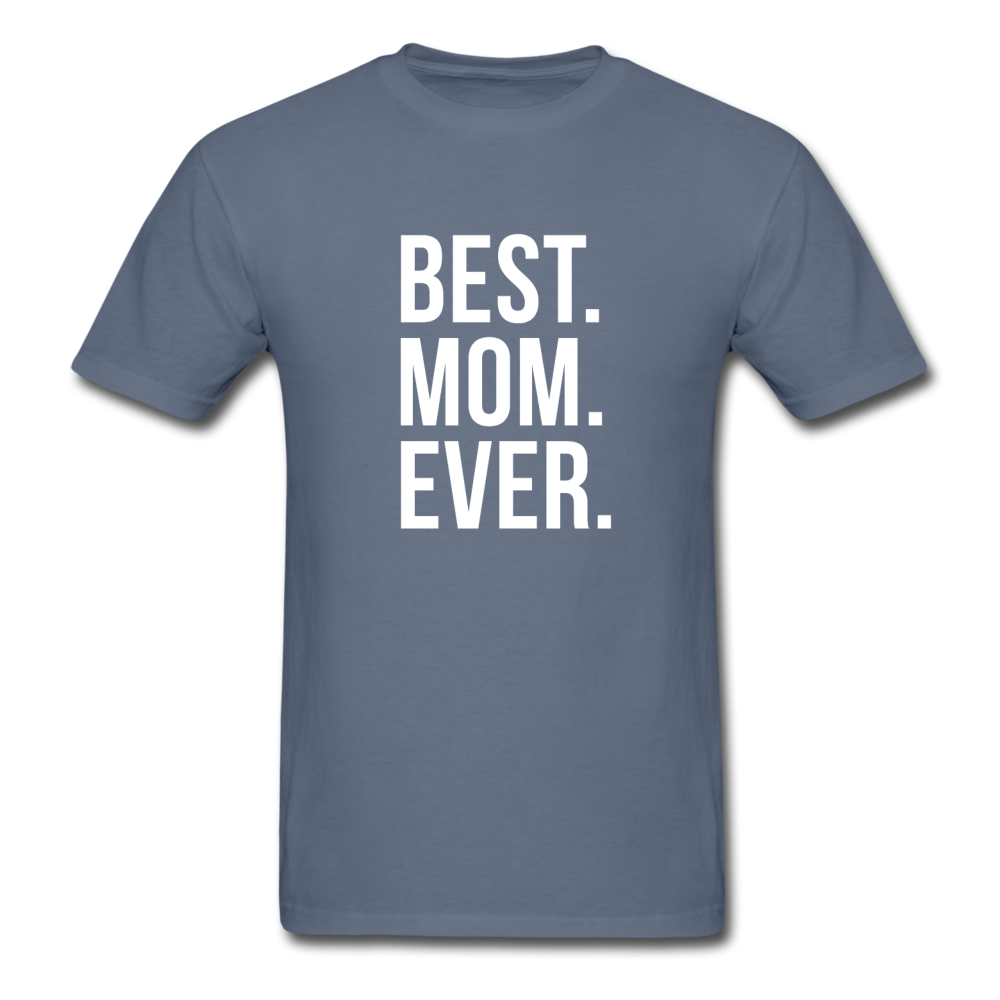 Best Mom Ever Unisex T-Shirt-Unisex Classic T-Shirt | Fruit of the Loom 3930-Teelime | shirts-hoodies-mugs