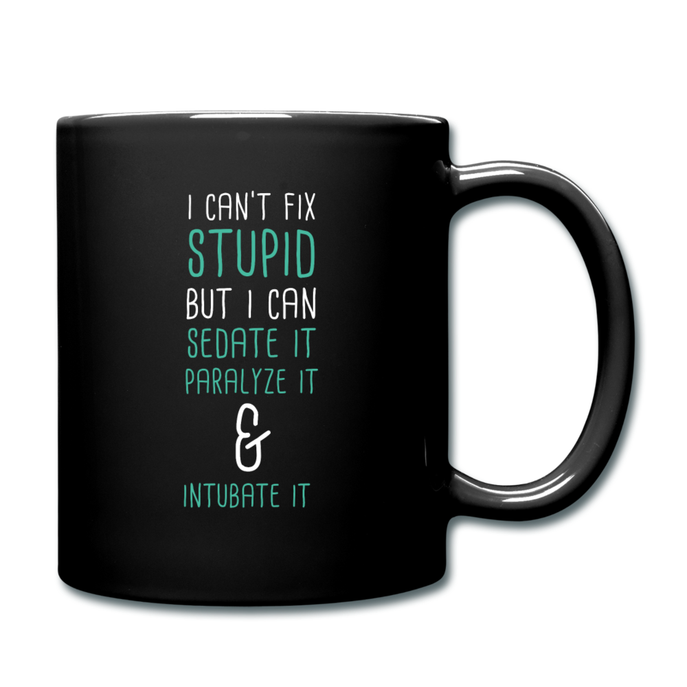 I can't fix stupid but I can sedate it paralyze it & intubate it Full color Mug-Full Color Mug | BestSub B11Q-Teelime | shirts-hoodies-mugs